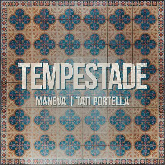 Tempestade - Maneva, Tati Portella | Música e Letra