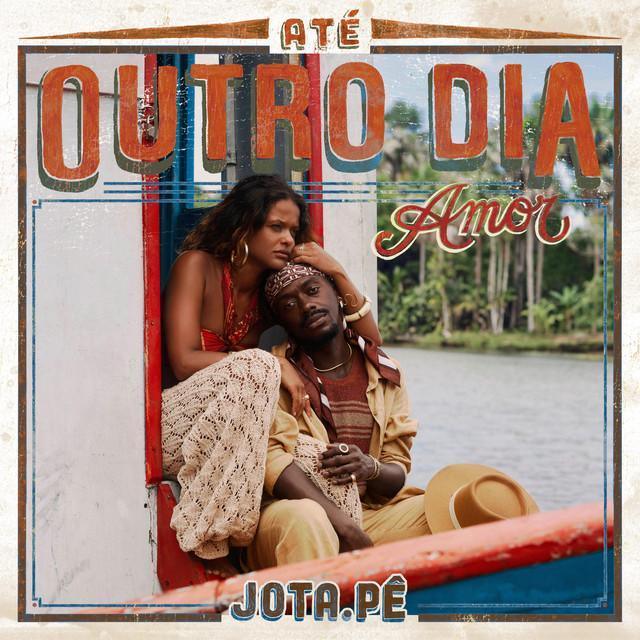 Até Outro Dia Amor - Jota.pê | Música e Letra