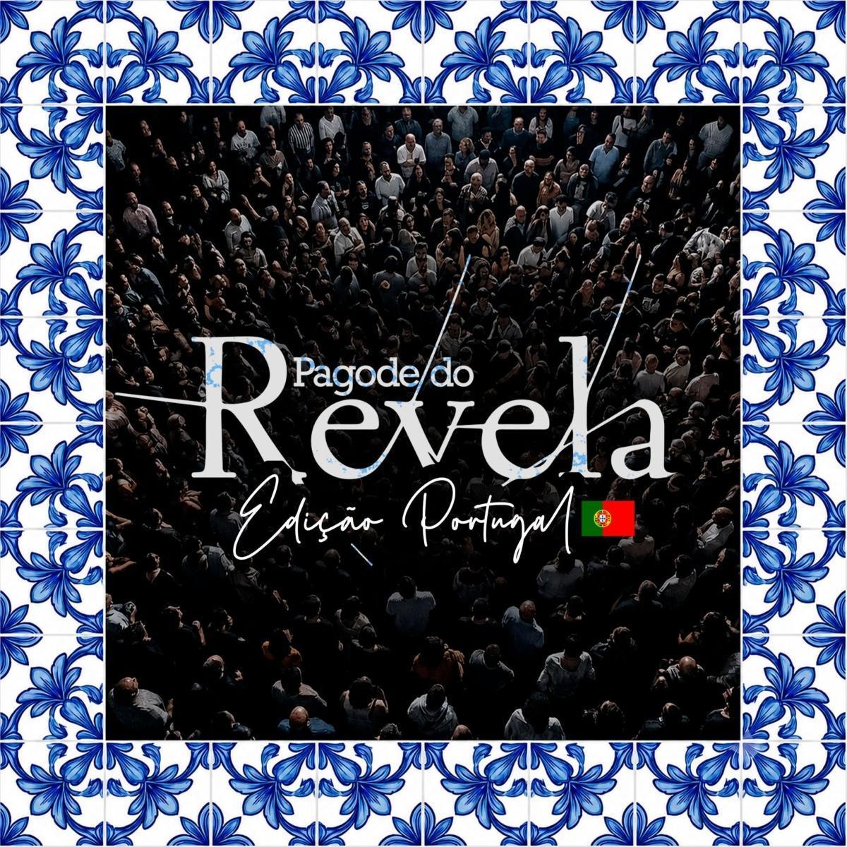 Grupo Revelação apresenta "Pagode do Revela (Edição Portugal)"