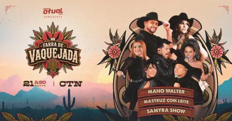 Mano Walter, Mastruz com Leite e Samyra Show comandam a Farra de Vaquejada no CTN Mano Walter, Mastruz com Leite e Samyra Show comandam a Farra de Vaquejada no CTN