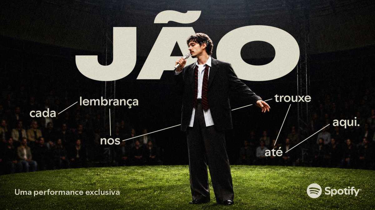 Spotify anuncia "Jão: Cada Lembrança Nos Trouxe Até Aqui", uma performance exclusiva que convida fãs a celebrarem diferentes eras do cantor Spotify anuncia "Jão: Cada Lembrança Nos Trouxe Até Aqui", uma performance exclusiva que convida fãs a celebrarem diferentes eras do cantor