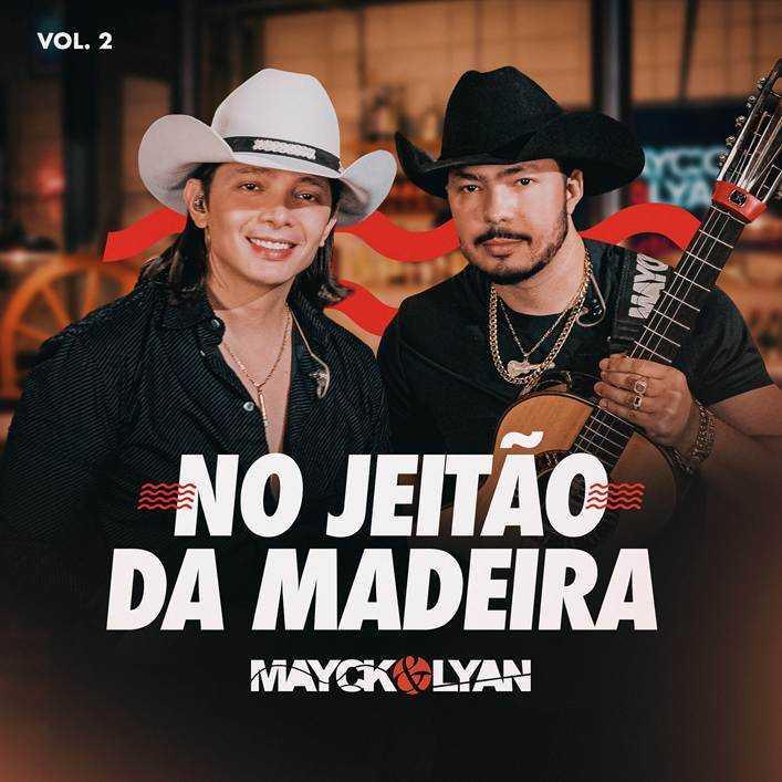 Mayck & Lyan apresentam "No Jeitão da Madeira" Vol. 2 Mayck & Lyan apresentam "No Jeitão da Madeira" Vol. 2