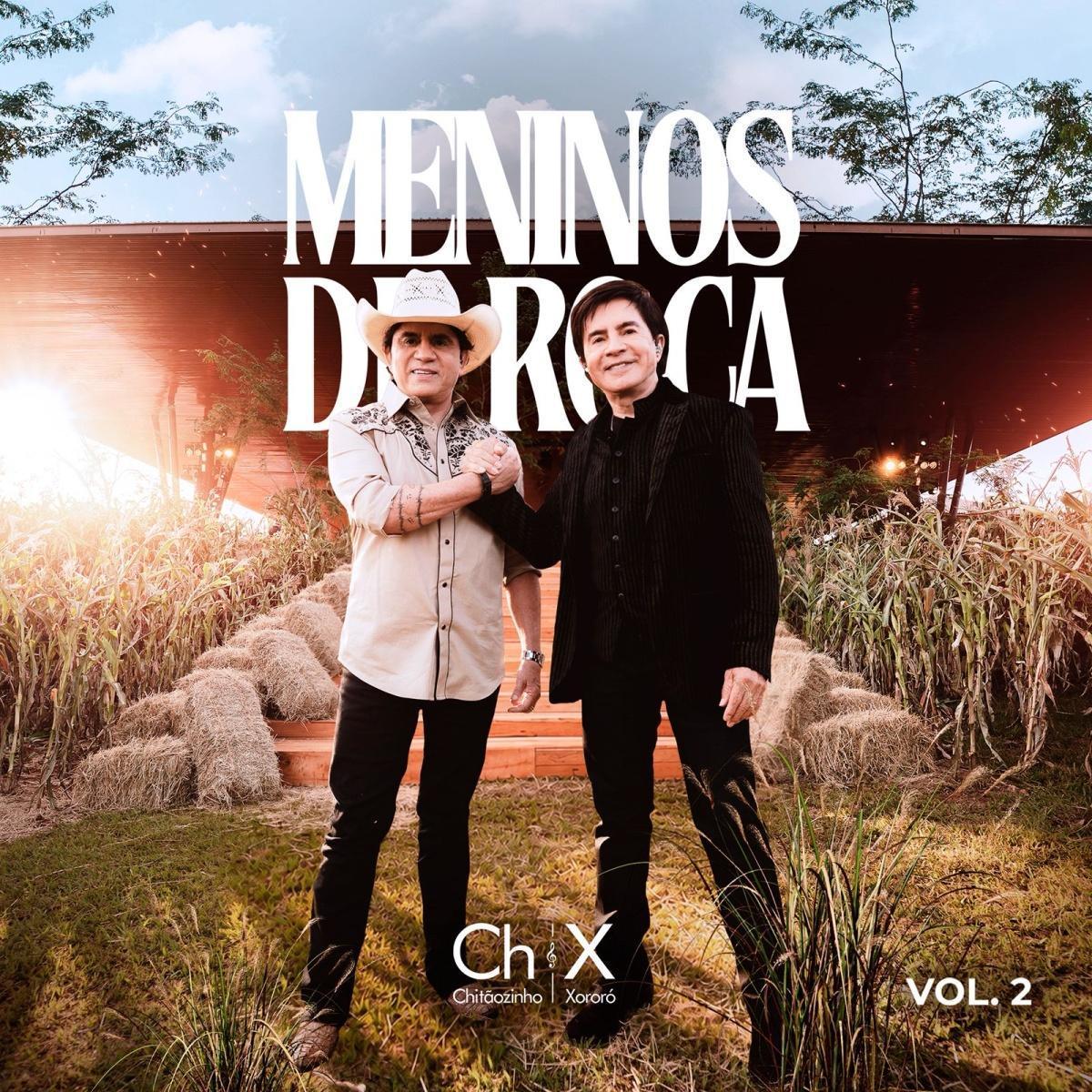 Chitãozinho & Xororó apresentam "Meninos de Roça – Vol. 2" e revisitam sucesso dos anos 90 Chitãozinho & Xororó apresentam "Meninos de Roça – Vol. 2" e revisitam sucesso dos anos 90