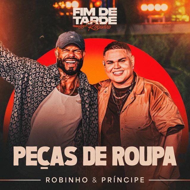 Peças de Roupa - Ao Vivo - Robinho, Príncipe | Música e Letra