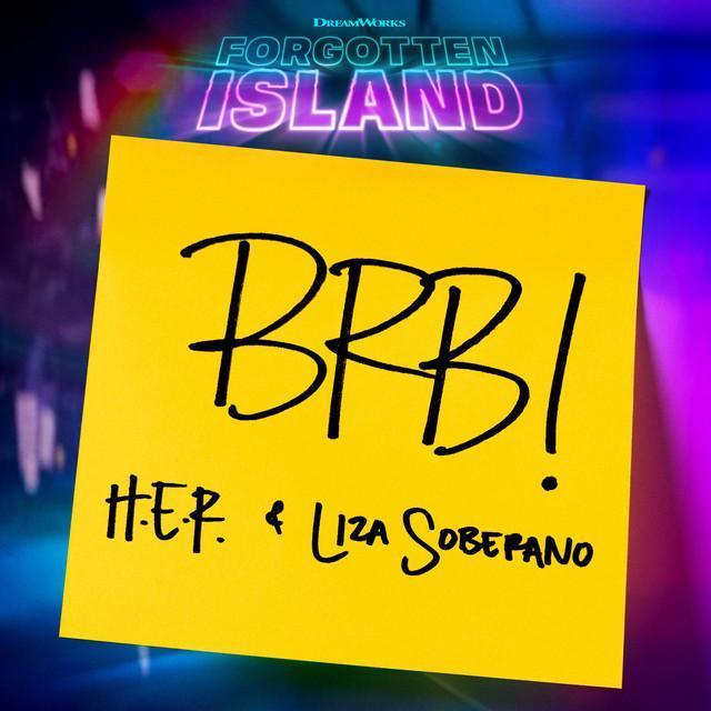 BRB (from Forgotten Island) - H.E.R., Liza Soberano | Música e Letra