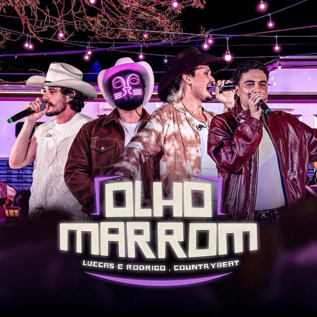 Olho Marrom - Luccas & Rodrigo, CountryBeat | Música e Letra