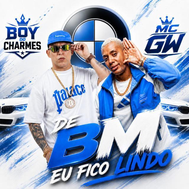 De BM Eu Fico Lindo - Mc Gw, Mc Boy do Charmes | Música e Letra