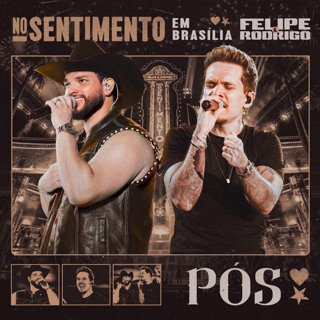 Pós - Ao Vivo - Felipe e Rodrigo | Música e Letra