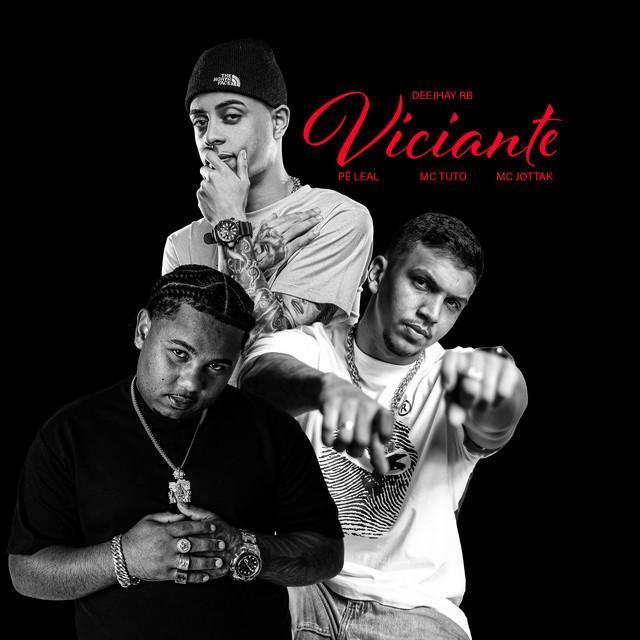 Viciante - Pê Leal, MC Jottak, MC Tuto, Deejhay RB | Música e Letra