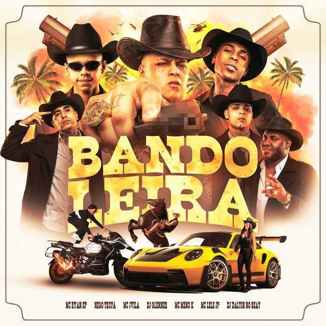 Bandoleira (feat. MC Meno K, Mc Lele JP & Mc Jvila) - MC Ryan SP, Nego Trufa, DJ Glenner, Dj Daltin no Beat, MC Meno K, Mc Lele JP, MC Jvila | Música e Letra