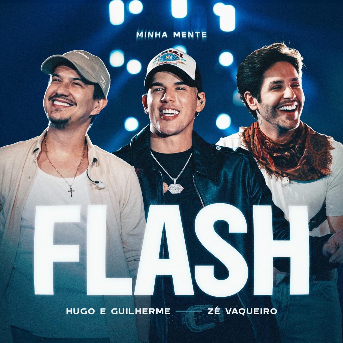 Hugo & Guilherme Convidam Zé Vaqueiro para Nova Versão de “Flash”, Sucesso nas Plataformas Musicais e nas Redes Hugo & Guilherme Convidam Zé Vaqueiro para Nova Versão de “Flash”, Sucesso nas Plataformas Musicais e nas Redes