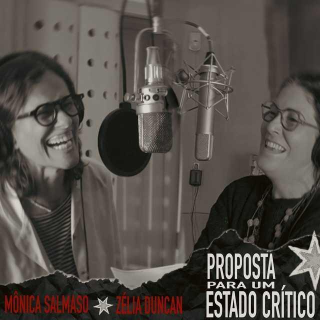 PROPOSTA PARA UM ESTADO CRÍTICO - Zélia Duncan, Mônica Salmaso, Maria Beraldo, Teco Cardoso | Música e Letra