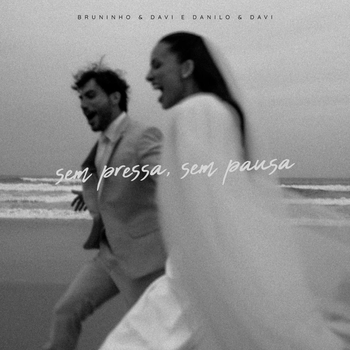 Bruninho & Davi se unem a Danilo & Davi em "Sem Pressa, Sem Pausa", single apresentado de surpresa no casamento de Bruninho