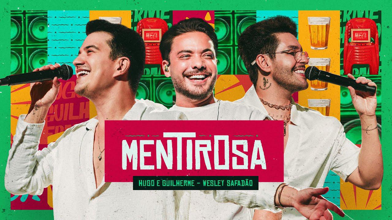 Mentirosa - Hugo e Guilherme, Wesley Safadão - Música e Letra