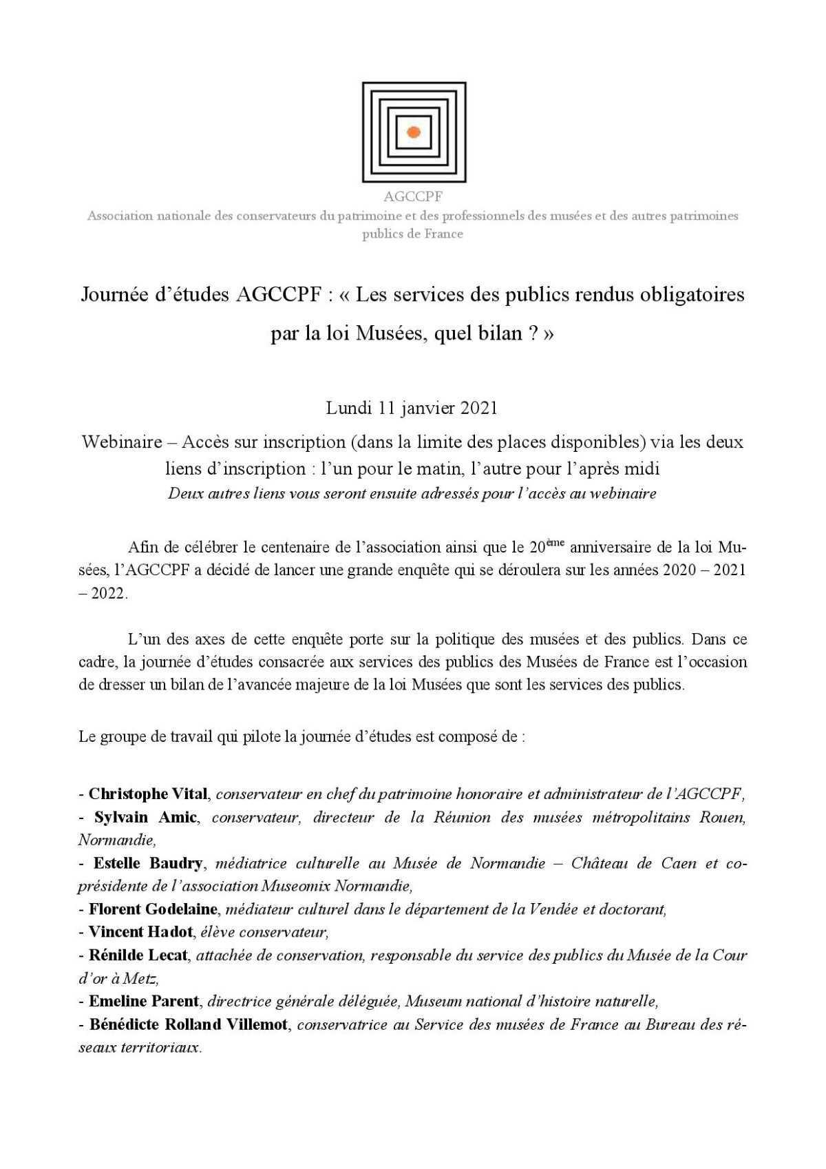 Journée d'étude de l'AGCCPF « Les services des publics rendus obligatoires par la loi Musées, quel bilan ? » 11 janvier 2021 – Webinaire - inscriptions ouvertes Journée d'étude de l'AGCCPF « Les services des publics rendus obligatoires par la loi Musées, quel bilan ? » 11 janvier 2021 – Webinaire - inscriptions ouvertes