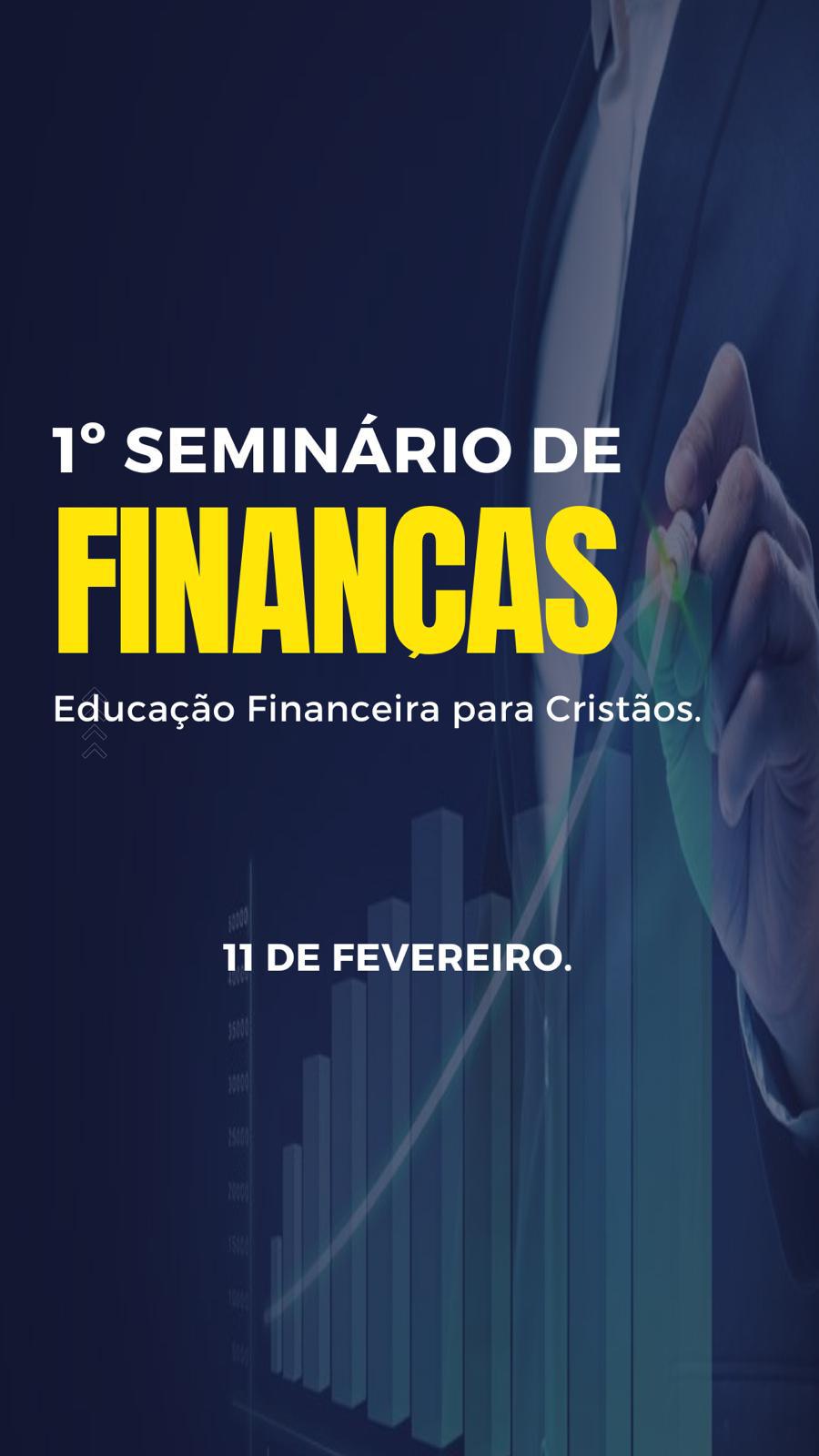1º Seminário de Finanças 11 de fevereiro
