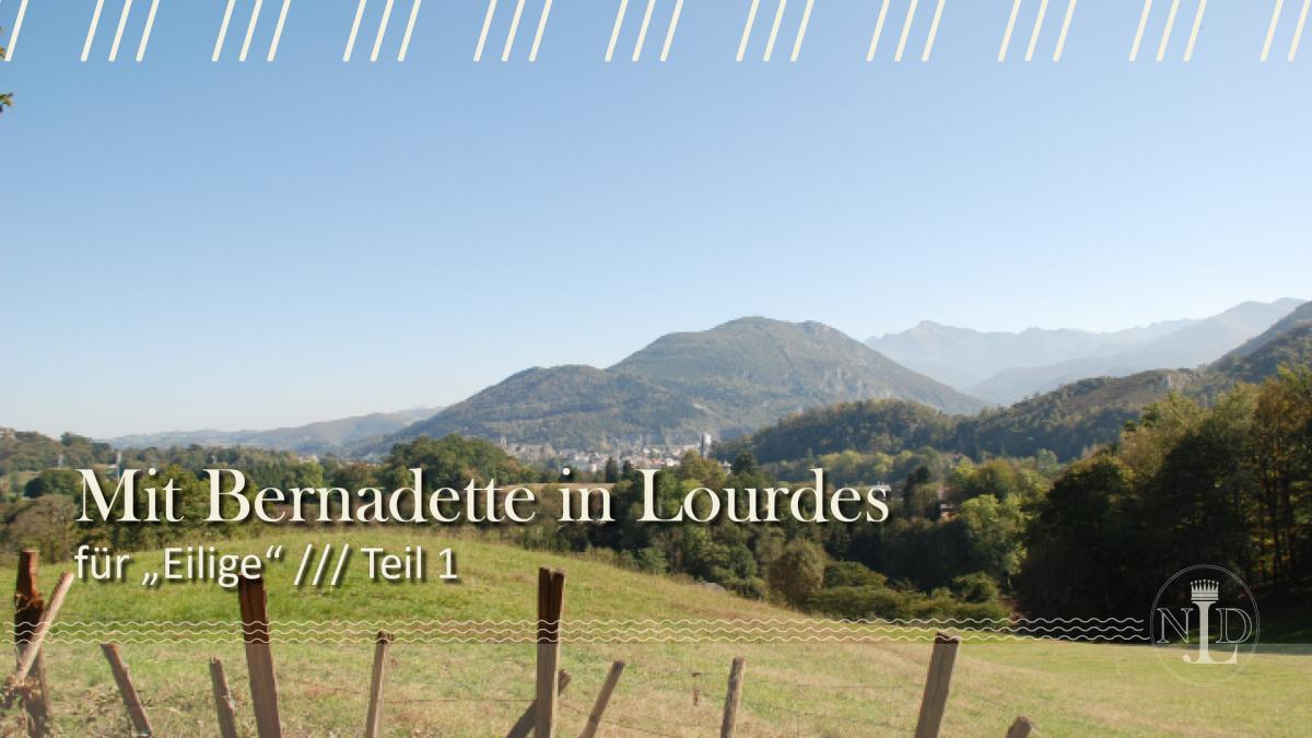 In Lourdes & Gugging - für (h)EILIGE!