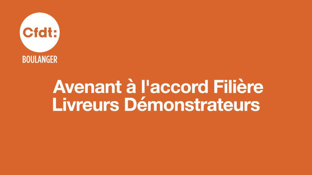 Avenant à l'accord Filière Livreurs Démonstrateurs 