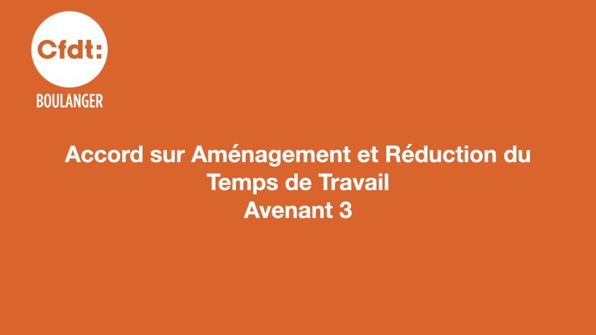 Avenant 3 à l'accord Aménagement et Réduction du Temps de Travail 