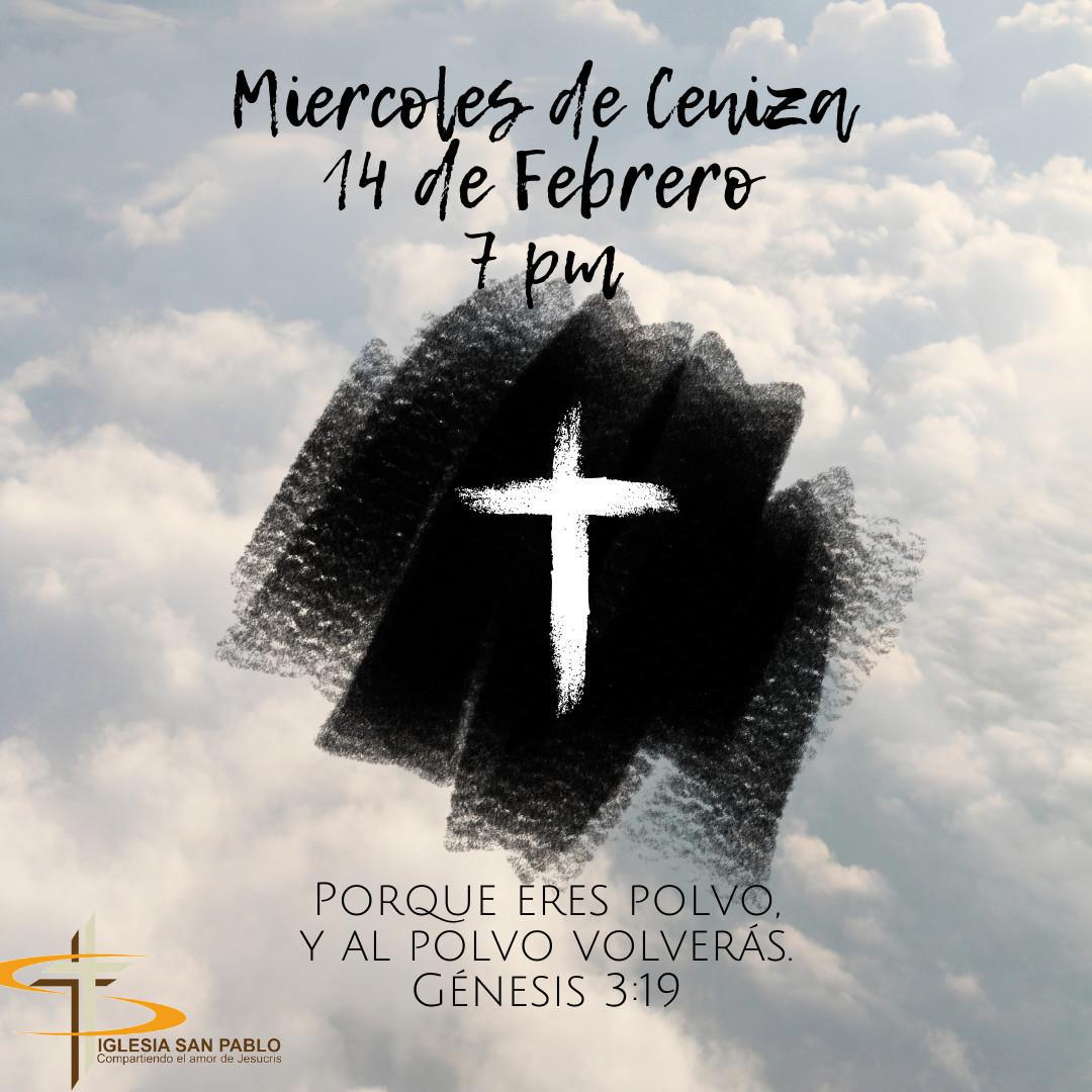 Los invitamos a todos al servicio del Miércoles de Ceniza. 14 de Febrero a las 7pm. El comienzo de la cuaresma, un tiempo de reflexión, arrepentimiento y preparación para la Pascua. Esperamos que puedas acompañarnos en este tiempo de adoración.