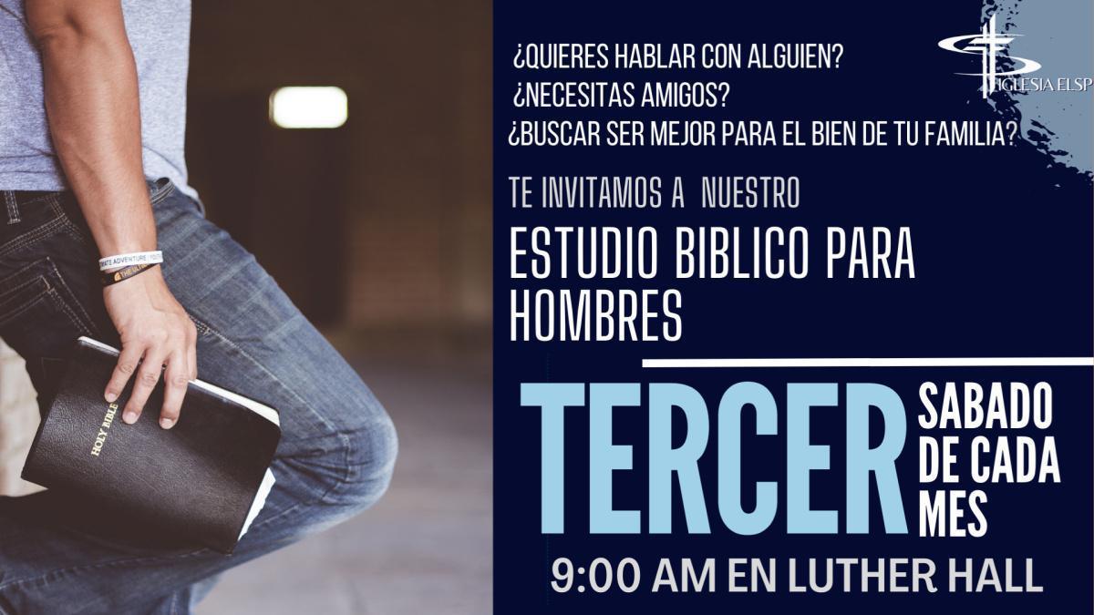 Estudio Biblico Para Hombres Cada Tercer Sabado Del Mes 9:00am