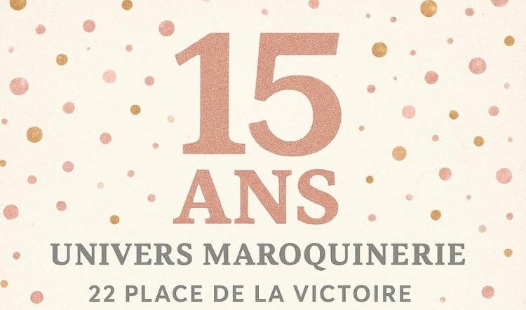 Evénement : Univers Maroquinerie fête ses 15 ans !