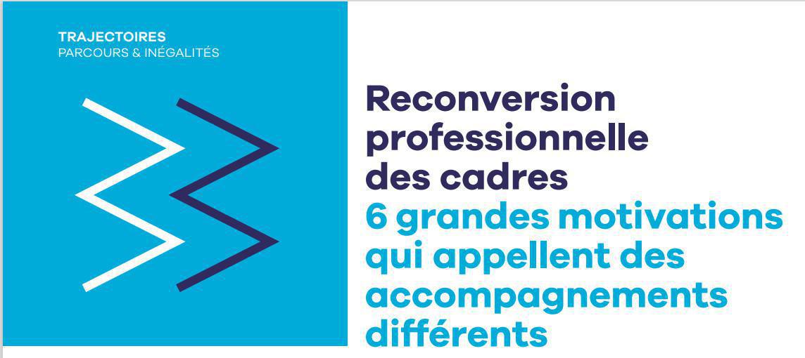 APEC: Reconversion professionnelle des cadres 6 grandes motivations qui appellent des accompagnements différents APEC: Reconversion professionnelle des cadres 6 grandes motivations qui appellent des accompagnements différents