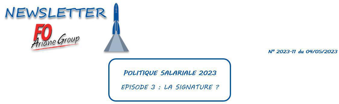 POLITIQUE SALARIALE 2023 EPISODE 3 : LA SIGNATURE ?