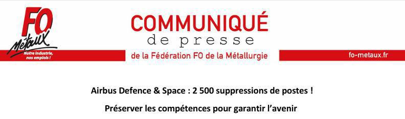 Airbus Defence & Space : 2 500 suppressions de postes ! Préserver les compétences pour garantir l’avenir  Airbus Defence & Space : 2 500 suppressions de postes ! Préserver les compétences pour garantir l’avenir