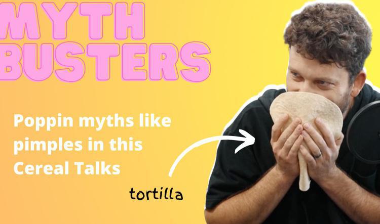 Myth Busters- Cereal Talks