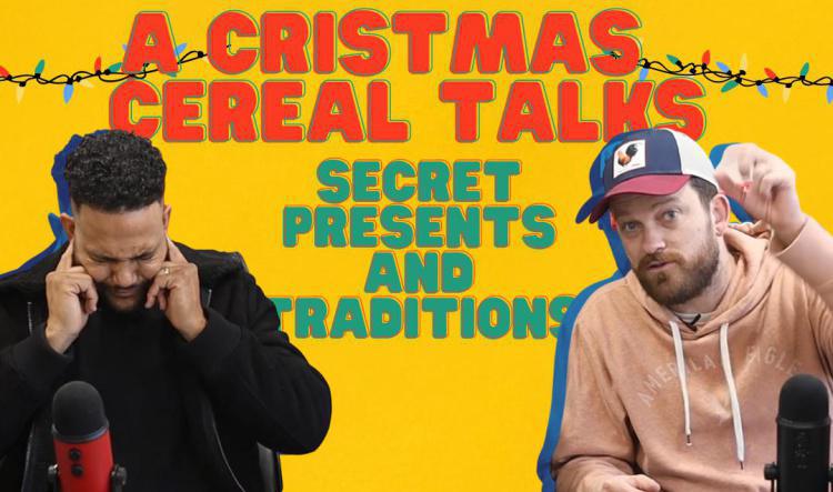 Secret Presents and Traditions-Christmas Cereal Talks