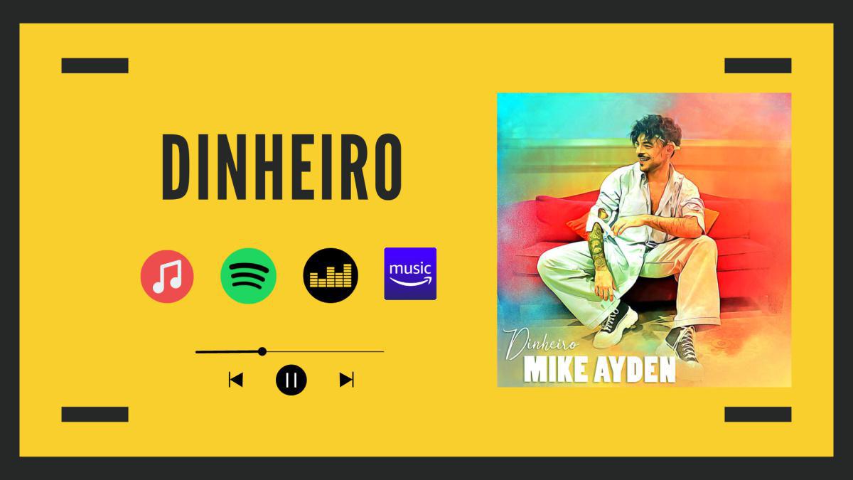 MIKE AYDEN - DINHEIRO Nouveau titre 2023