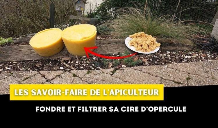 Fondre et filtrer sa cire d'opercule