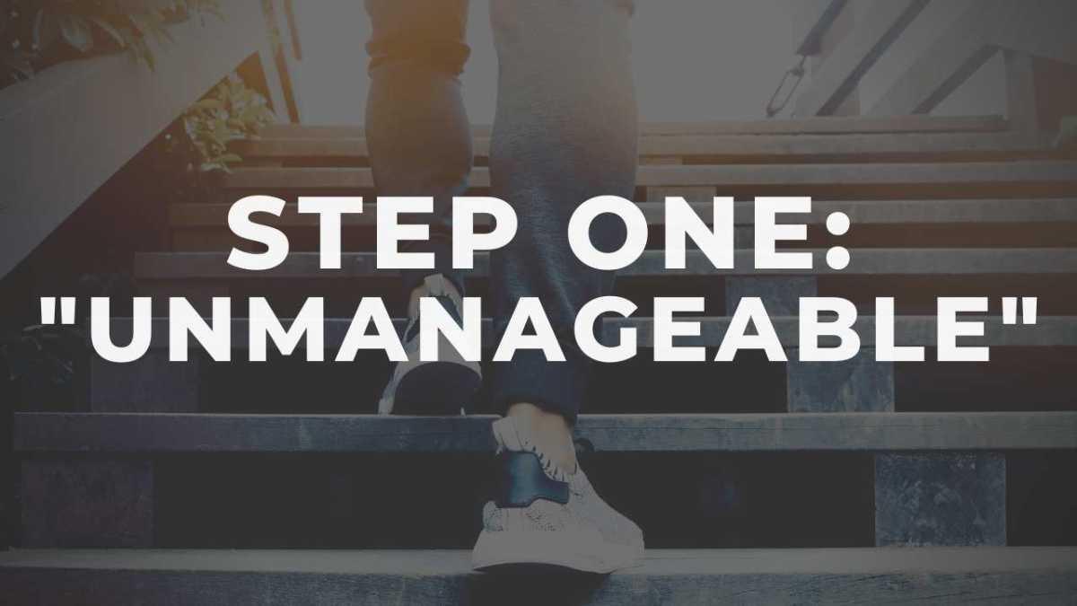 Step One for Sex Addiction - "Unmanageable"