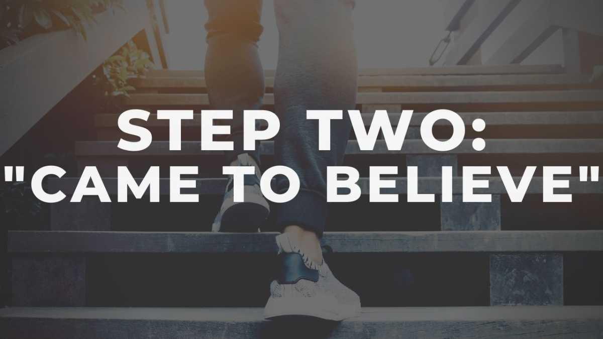 Step Two for Sex Addiction - "Came To Believe"