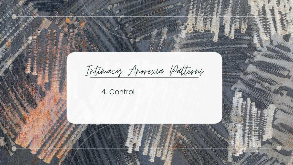 Intimacy Anorexia Patterns #4