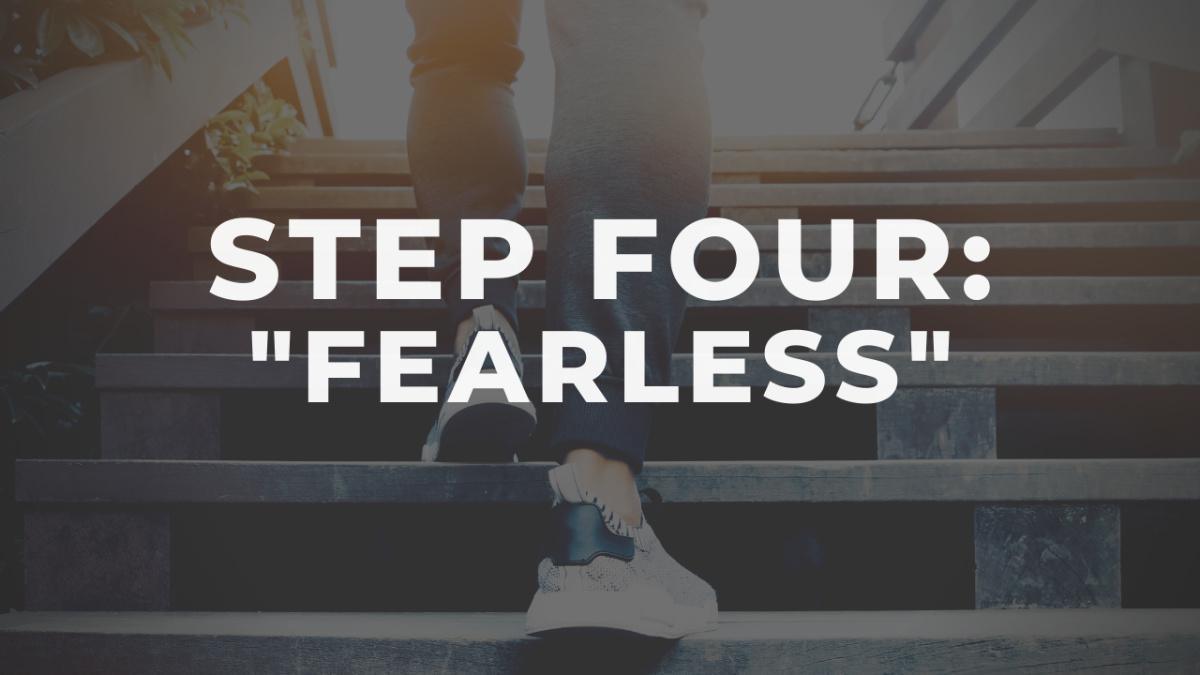 Step Four for Sex Addiction - "Fearless"