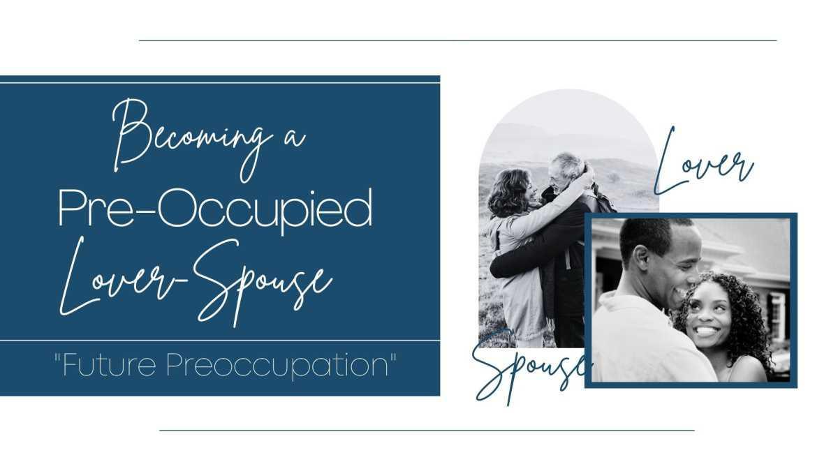 Becoming a Pre-Occupied Spouse #2
