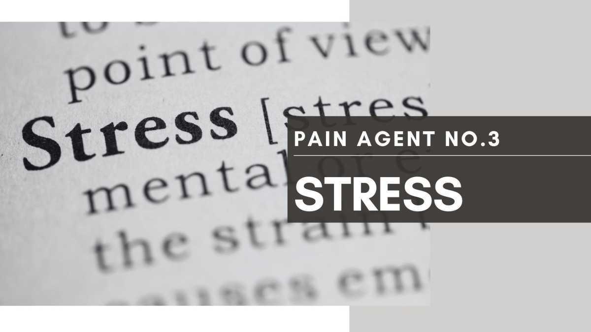 Pain Agent #3-Stress