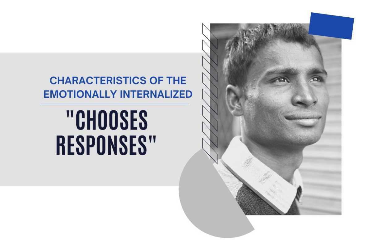 Characteristics of the Emotionally Internalized #3-Chooses Responses