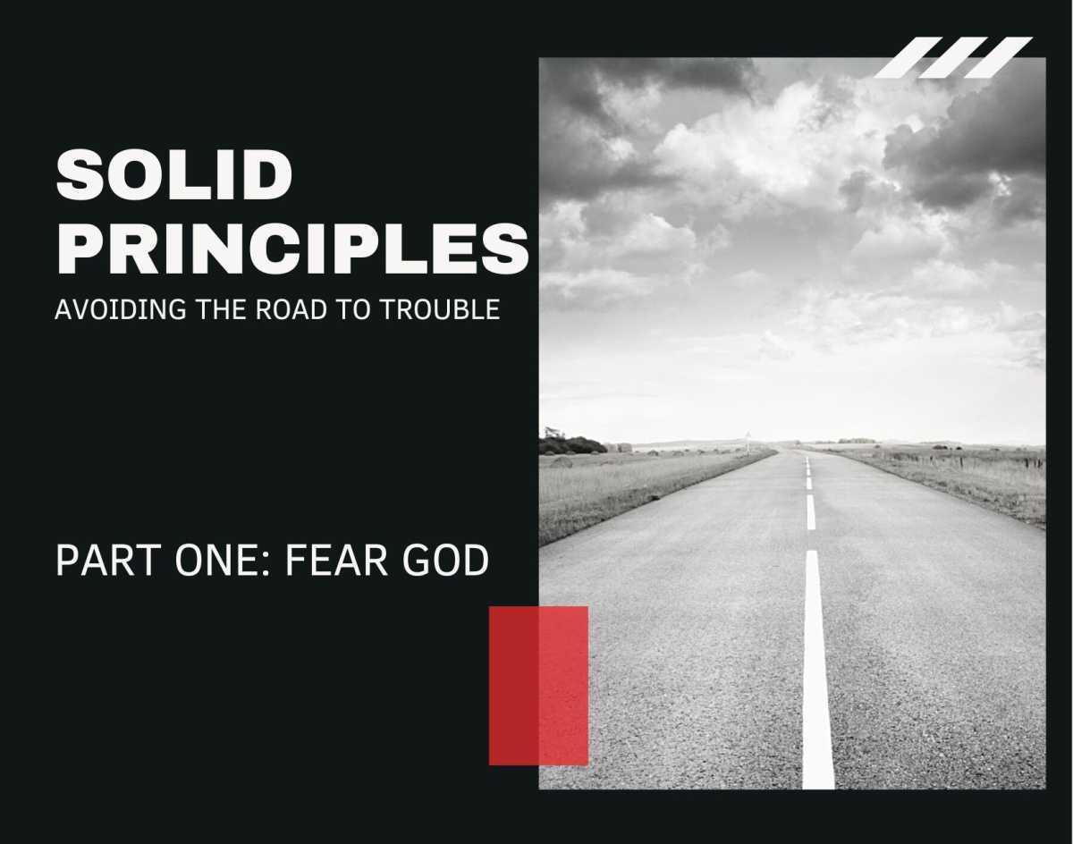 Solid Principles: Part One- Fear God