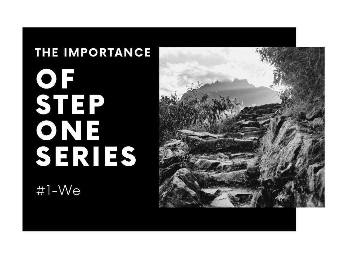 The Importance of Step One Series #1-We