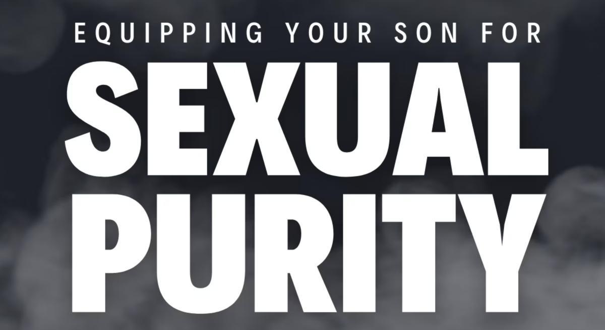 Equipping your son for sexual purity