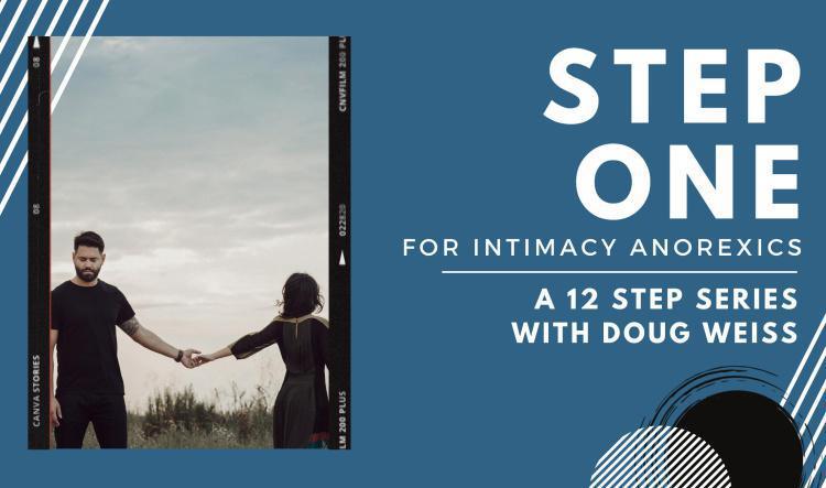 Step One For Intimacy Anorexics Series