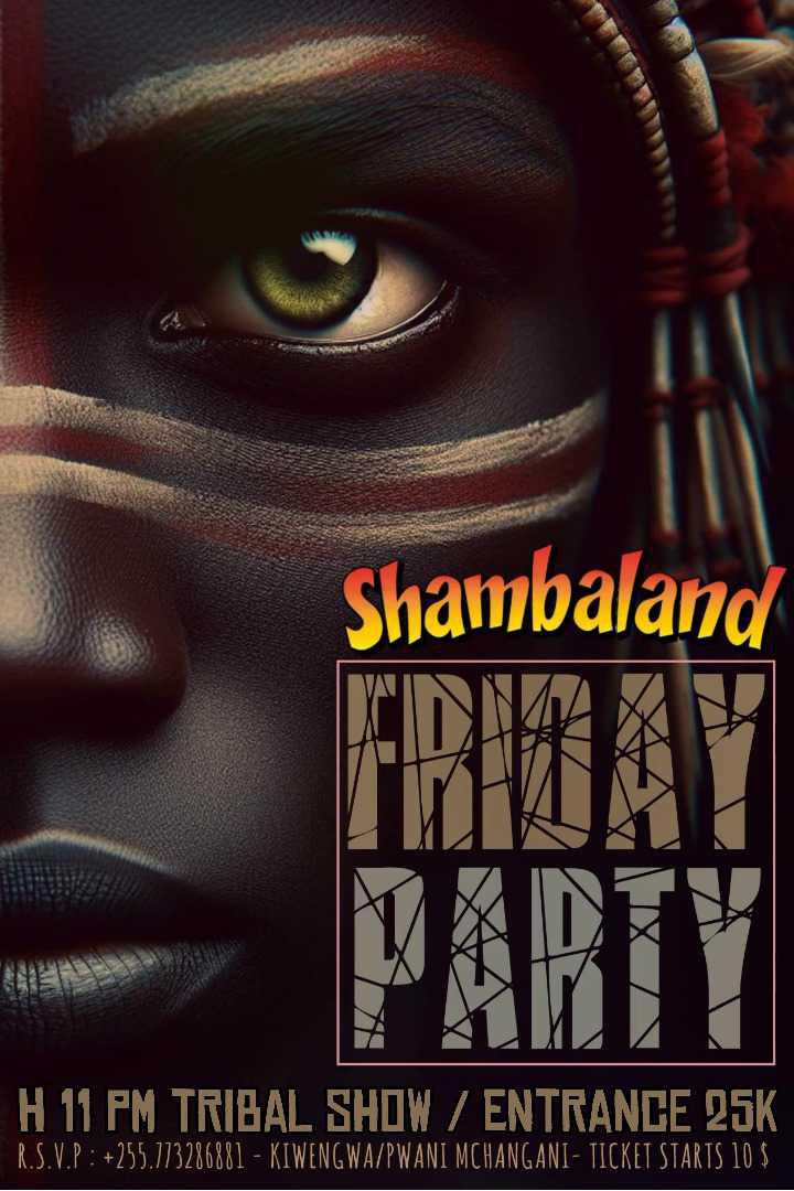 Friday Party📍Shambaland, Pwani▶️ 10$