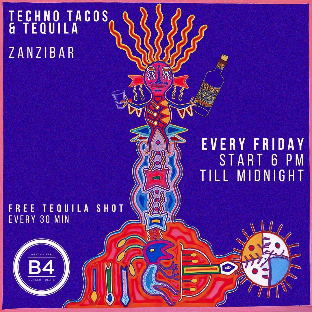 Techno Tacos & Tequila📍B4 Beach Club, Paje ▶️ free tequila shot every 30min