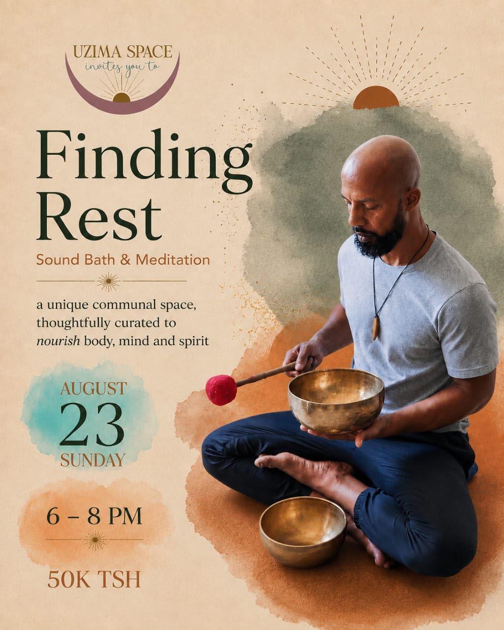 Finding Rest – Sound Bath & Meditation 📍 Uzima Space, Stone Town ▶️ 50,000 TSH Finding Rest – Sound Bath & Meditation 📍 Uzima Space, Stone Town ▶️ 50,000 TSH