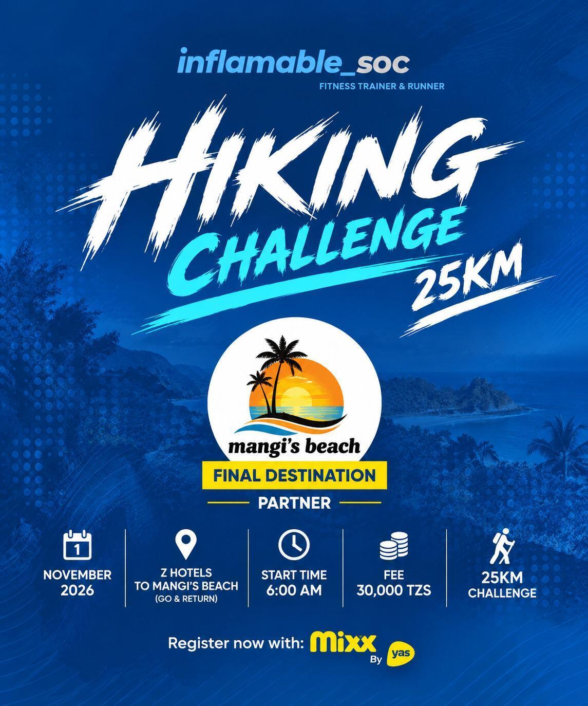 Inflamable Hiking Challenge 📍 Z Hotels, Nungwi ▶️ 30,000 TZS Inflamable Hiking Challenge 📍 Z Hotels, Nungwi ▶️ 30,000 TZS