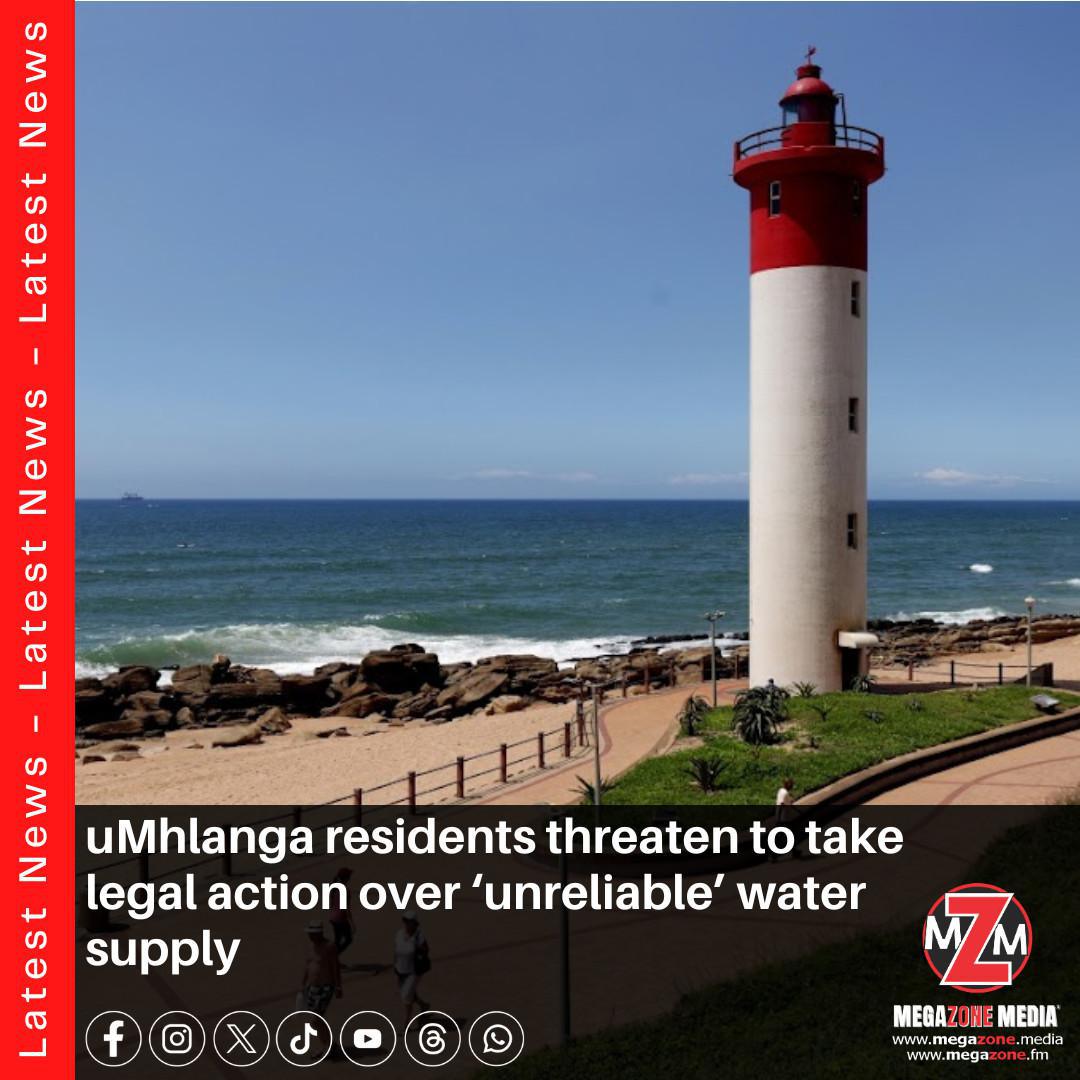 LATEST NEWS: uMhlanga residents threaten legal action over ‘unreliable’ water supply