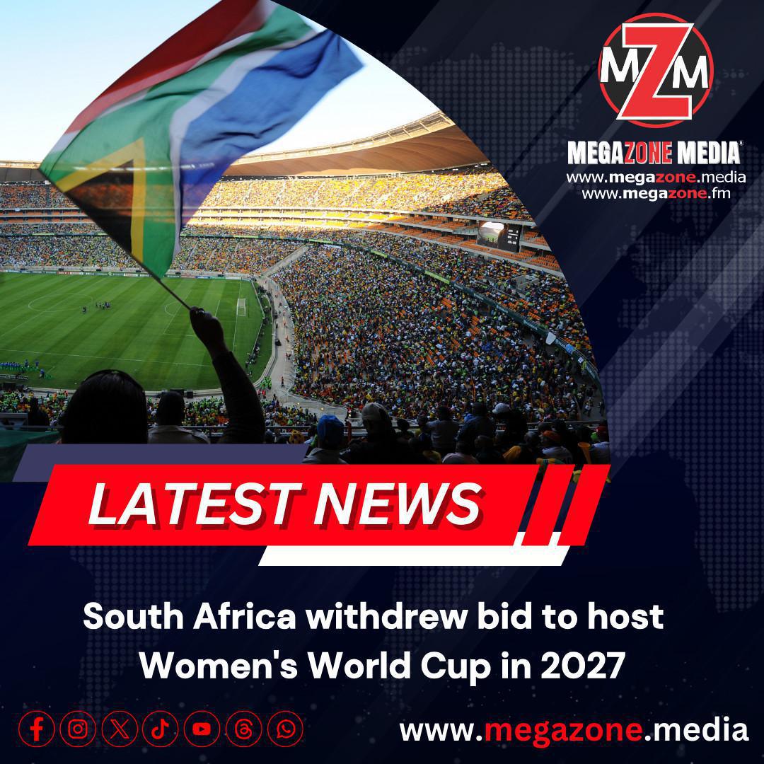 LATEST NEWS: South Africa withdrew bid to host Women's World Cup in 2027 LATEST NEWS: South Africa withdrew bid to host Women's World Cup in 2027